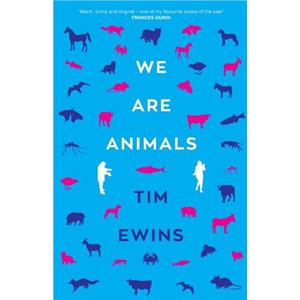 We Are Animals by Tim Ewins