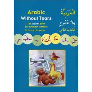 Arabic without Tears by Imran Hamza Alawiye