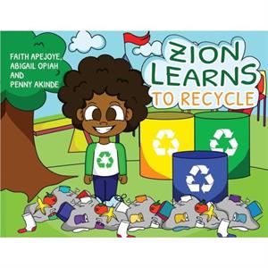 Zion Learns to Recycle by Faith Apejoye