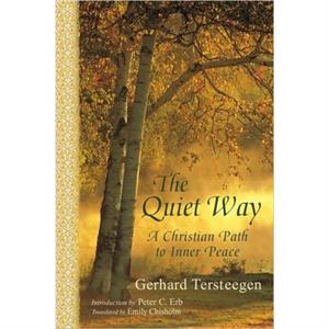 Quiet Way by Gerhard Tersteegen