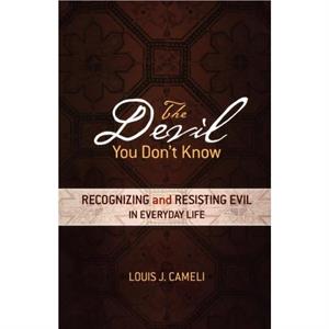 The Devil You Dont Know by Louis J. Cameli