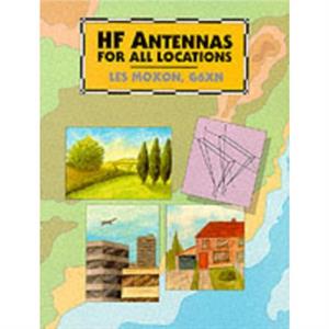 HF Antennas for All Locations by Radio Society of Great Britain