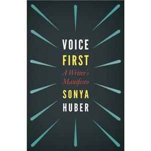 Voice First by Sonya Huber