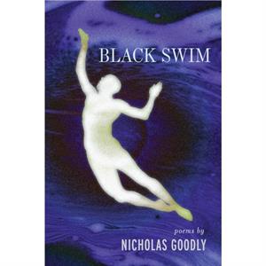 Black Swim by Nicholas Goodly