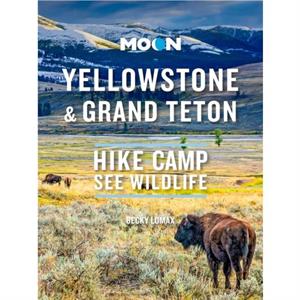 Moon Yellowstone  Grand Teton First Edition by Becky Lomax