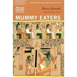 Mummy Eaters by Sherry Shenoda