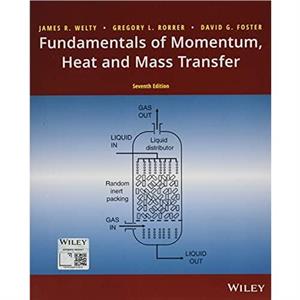 Fundamentals of Momentum Heat and Mass Transfer by David G. University of Rochester Foster