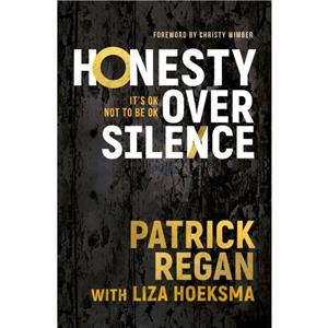 Honesty Over Silence by Patrick Regan