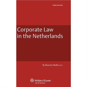 Corporate Law in the Netherlands by Burggraaf