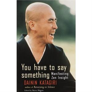 You Have to Say Something by Dainin Katagiri