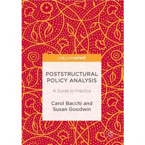 Poststructural Policy Analysis by Susan Goodwin