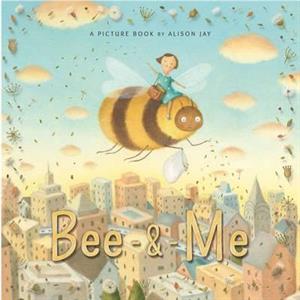 Bee  Me by Alison Jay