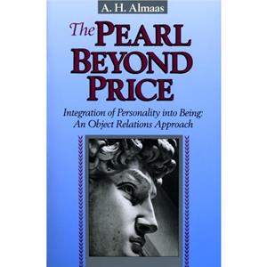 The Pearl Beyond Price by A. H. Almaas