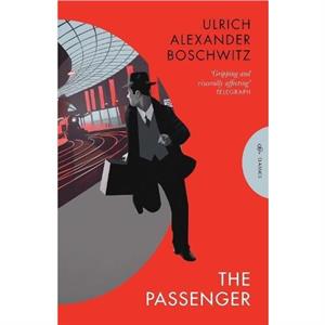 The Passenger by Ulrich Alexander Boschwitz