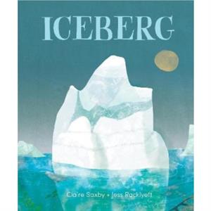 Iceberg by Claire Saxby