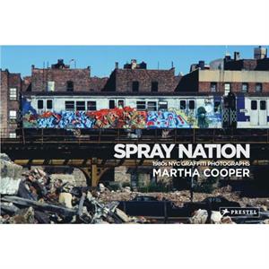 Spray Nation by Martha Cooper