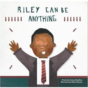 Riley Can Be Anything by Davina Hamilton