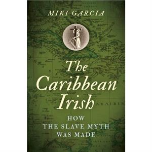 Caribbean Irish The by Miki Garcia