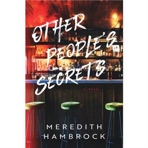 Other Peoples Secrets by Meredith Hambrock