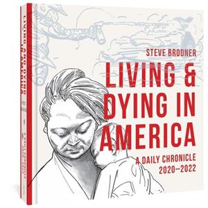Living And Dying In America by Steve Brodner