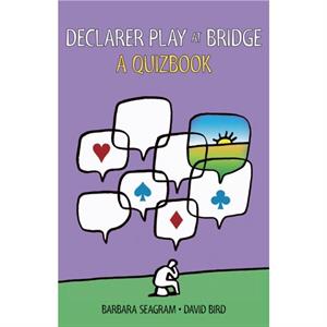 Declarer Play at Bridge by David Bird