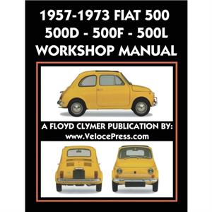 19571973 Fiat 500  500d  500f  500l Factory Workshop Manual Also Applicable to the 19701977 Autobianchi Giardiniera by Fiat S P a