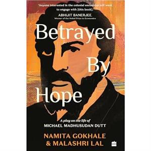 Betrayed by Hope by Malashri Lal