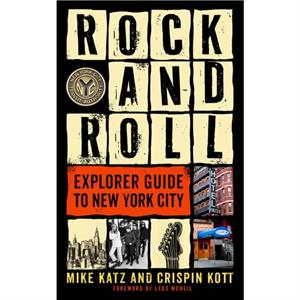 Rock and Roll Explorer Guide to New York City by Mike Katz