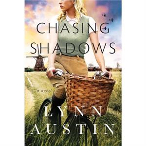 Chasing Shadows by Lynn Austin