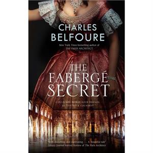 The Faberge Secret by Charles Belfoure