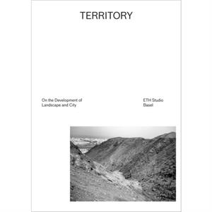 Territory  On the Development of Landscape and City by Institute Comtemporary City