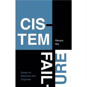 Cistem Failure by Marquis Bey