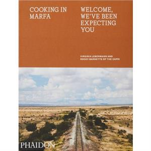 Cooking in Marfa by Virginia Lebermann