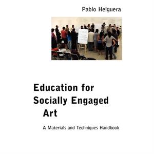 Education for Socially Engaged Art by Pablo Helguera