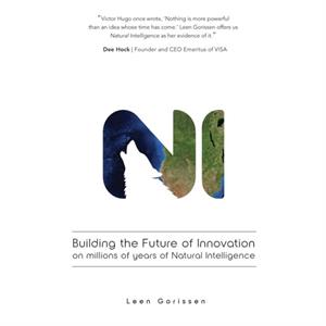 Building the Future of Innovation on millions of years of Natural Intelligence by Leen Gorissen