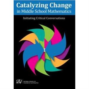 Catalyzing Change in Middle School Mathematics by National Council of Teachers of Mathematics