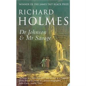 Dr Johnson and Mr Savage by Richard Holmes