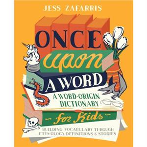 Once Upon a Word by Jess Zafarris