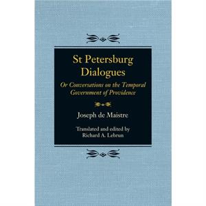 St Petersburg Dialogues by Joseph de Maistre