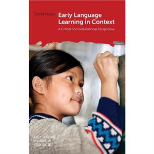 Early Language Learning in Context by David Hayes