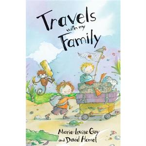 Travels with My Family by MarieLouise Gay