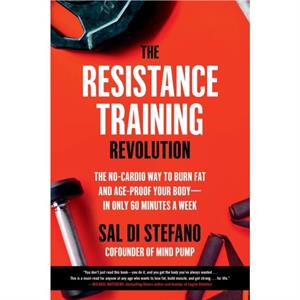 The Resistance Training Revolution by Sal Di Stefano