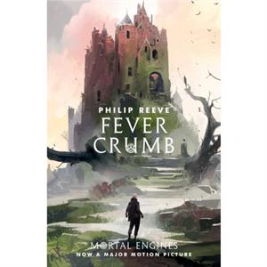 Fever Crumb by Philip Reeve