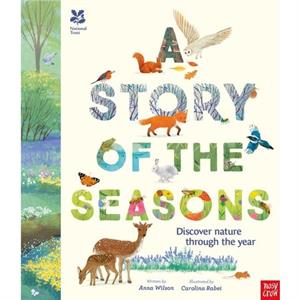 National Trust A Story of the Seasons by Anna Wilson