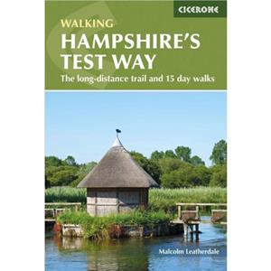 Walking Hampshires Test Way by Malcolm Leatherdale