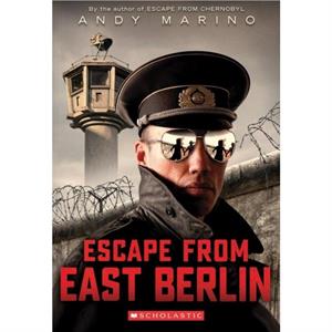 Escape from East Berlin by Andy Marino