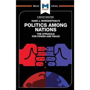 An Analysis of Hans J. Morgenthaus Politics Among Nations by Ramon Pacheco Pardo