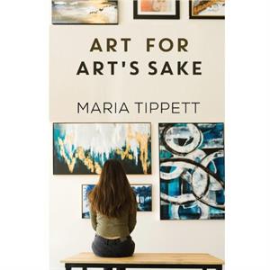 Art for Arts Sake by Maria Tippett