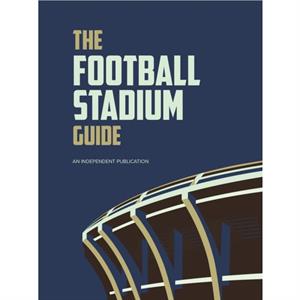 The Football Stadium Guide by Peter Rogers