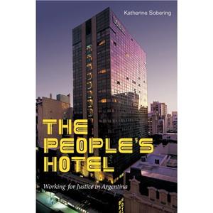 The Peoples Hotel by Katherine Sobering